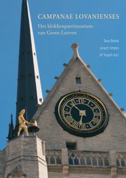 Paperback Campanae Lovanienses: Het Klokkenpatrimonium Van Groot-Leuven [Dutch] Book