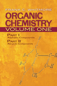 Paperback Organic Chemistry, Volume One: Part I: Aliphatic Compounds Part II: Alicyclic Compounds Volume 1 Book