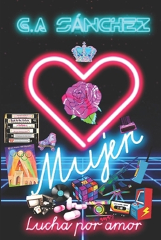Paperback Mujer. Lucha Por Amor [Spanish] Book