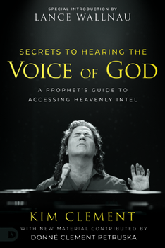 Paperback Secrets to Hearing the Voice of God: A Prophet's Guide to Accessing Heavenly Intel Book