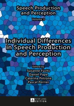 Hardcover Individual Differences in Speech Production and Perception Book