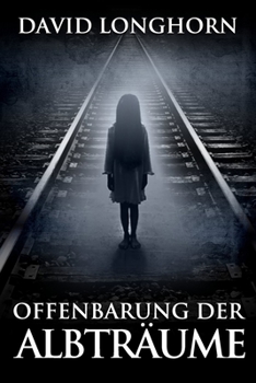 Offenbarung der Albträume: Übernatürliche Spannung mit furchterregenden, schrecklichen Monstern - Book #3 of the Nightmare