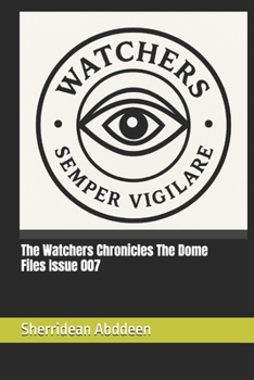 Paperback The Watchers Chronicles The Dome Files Issue 007 Book