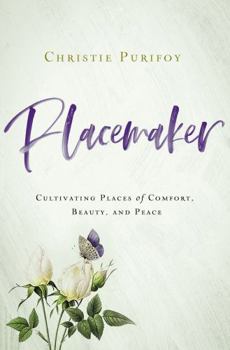 Paperback Placemaker: Cultivating Places of Comfort, Beauty, and Peace Book