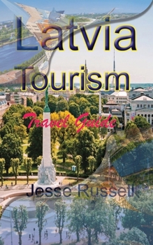 Paperback Latvia Tourism: Travel Guide Book