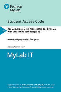 Printed Access Code Mylab It with Pearson Etext -- Access Card -- For Go! 2019 with Visualizing Technology 8e Book