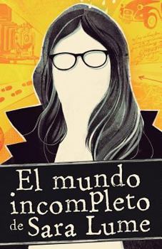 Paperback El mundo incompleto de Sara Lume [Spanish] Book