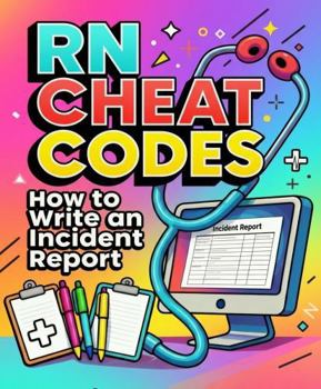 Paperback RN Cheat Codes: How to Write an Incident Report Book