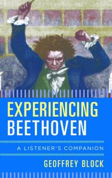 Hardcover Experiencing Beethoven: A Listener's Companion Book