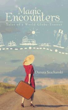 Paperback Magic Encounters: Tales of a World Globe-Trotter Book