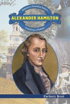 Library Binding Alexander Hamilton: Creating a Nation Book