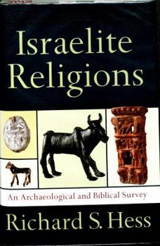 Hardcover Israelite Religions: An Archaeological and Biblical Survey Book