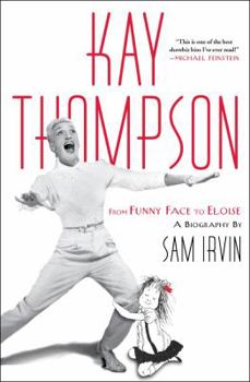 Paperback Kay Thompson: From Funny Face to Eloise Book