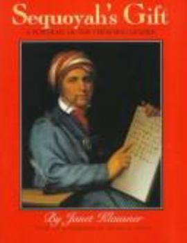 Hardcover Sequoyah's Gift: A Portrait of the Cherokee Leader Book