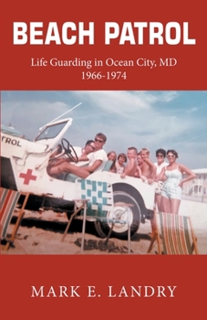 Paperback Beach Patrol Life Guarding in Ocean City, MD 1966-74 Book