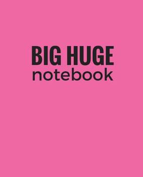 Paperback Big Huge Notebook (820 Pages): Hot Pink, Jumbo Blank Page Journal, Notebook, Diary Book