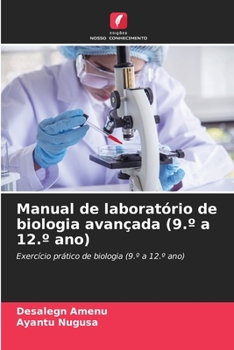 Manual de laboratório de biologia avançada (9.° a 12.° ano) (Portuguese Edition)