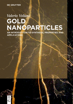 Hardcover Gold Nanoparticles: An Introduction to Synthesis, Properties and Applications Book