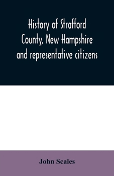Paperback History of Strafford County, New Hampshire and representative citizens Book