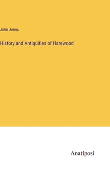 Hardcover History and Antiquities of Harewood Book