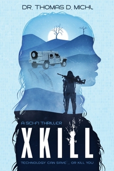 Paperback Xkill: Technology can save ... or kill you Book
