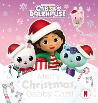Merry Christmas, Gabby Cats (DreamWorks: Gabby's Dollhouse) - Book #6 of the DreamWorks Gabby's Dollhouse