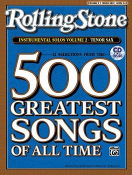 Paperback Selections from Rolling Stone Magazine's 500 Greatest Songs of All Time (Instrumental Solos), Vol 2: Tenor Sax, Book & CD Book