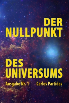 Paperback Der Nullpunkt Des Universums: Schwarze Löcher [German] Book