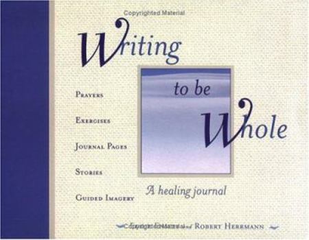 Paperback Writing to Be Whole: A Healing Journal Book