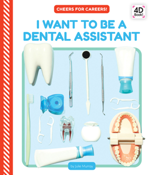 Library Binding I Want to Be a Dental Assistant Book