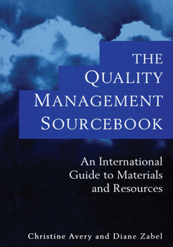 Hardcover The Quality Management Sourcebook: An International Guide to Materials and Resources Book