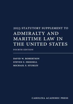 2023 Statutory Supplement to Admiralty and Maritime Law