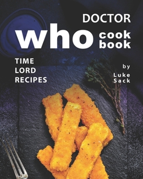 Paperback Doctor Who Cookbook: Time Lord Recipes Book