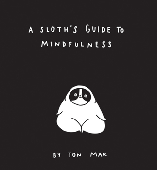Hardcover A Sloth's Guide to Mindfulness Book