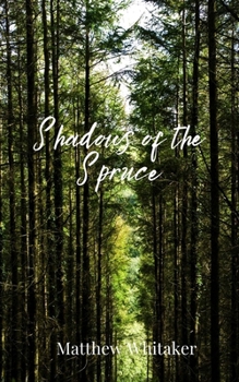 Paperback Shadows of the Spruce Book