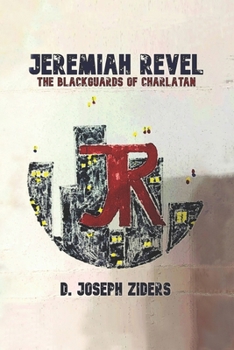Jeremiah Revel: The Blackguards of Charlatan
