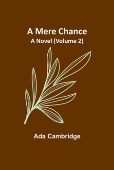 Paperback A Mere Chance: A Novel (Volume 2) Book