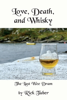 Paperback Love, Death, and Whisky: The Last Wee Dram Book