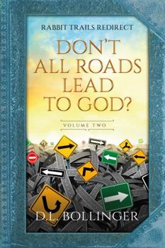 Hardcover Rabbit Trails Redirect (Volume Two): Don't All Roads Lead to God? Book