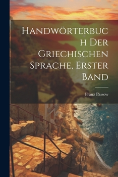 Paperback Handwörterbuch Der Griechischen Sprache, Erster Band [German] Book