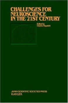 Hardcover Challenges for Neuroscience in the 21st Century (Taniguchi Symposia on Brain Sciences) Book