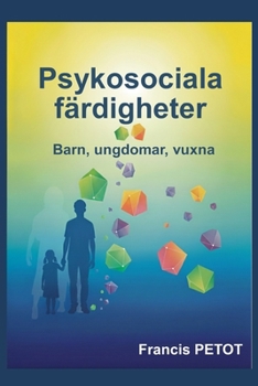 Psykosociala färdigheter: Barn, ungdomar, vuxna (Psynfinity Formation) (Swedish Edition)