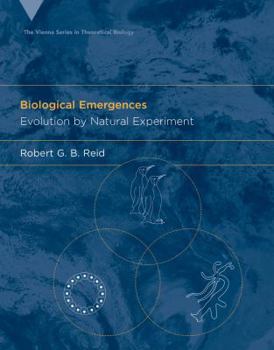Biological Emergences: Evolution by Natural Experiment - Book  of the Vienna Series in Theoretical Biology