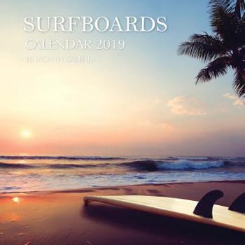 Surfboards Calendar 2019: 16 Month Calendar