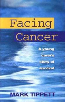 Paperback Facing Cancer : A young carer's story of survival Book