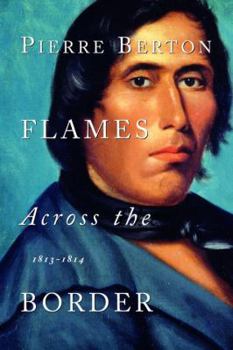 Paperback Flames Across the Border: 1813-1814 Book
