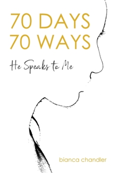 Paperback 70 Days, 70 Ways: He Speaks to Me Book
