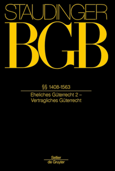 Hardcover §§ 1408-1563: (Eheliches Güterrecht 2 - Vertragliches Güterrecht) [German] Book