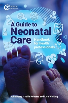 Paperback A Guide to Neonatal Care: Handbook for Health Professionals Book