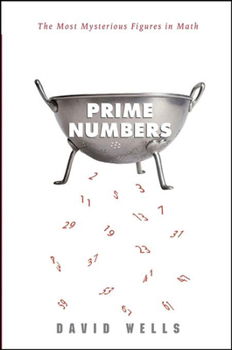 Hardcover Prime Numbers: The Most Mysterious Figures in Math Book